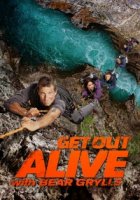 Беар Гриллс: Выбраться живым/Get Out Alive with Bear Grylls