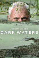 Джереми Уэйд: Темные воды/Jeremy Wades Dark Waters