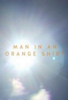 Мужчина в оранжевой рубашке/Man in an Orange Shirt 1 сезон