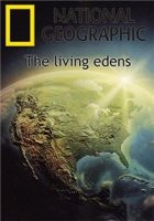 Первозданная природа. Эдем жизни/The Living Edens