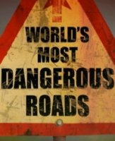 Самые опасные дороги мира/Worlds Most Dangerous Roads 1 сезон