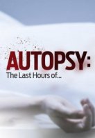 Вскрытие: Последние часы/Autopsy: The Last Hours of 10 сезон