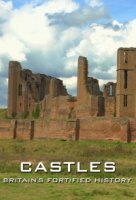 Замки: История укреплений Британии/Castles: Britains Fortified History