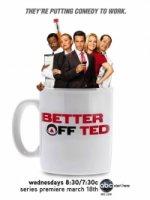 Давай еще, Тэд/Better Off Ted 1 сезон