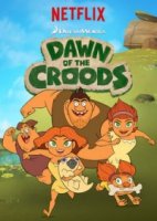 Семейка Крудс. Начало/Dawn of the Croods 1 сезон