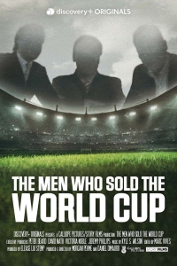 Люди, которые продали Кубок Мира/The Men Who Sold the World Cup