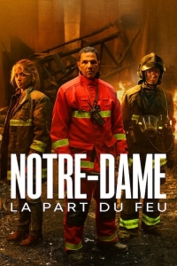 Нотр-Дам в огне/Notre-Dame, la part du feu