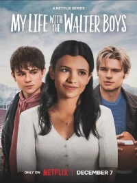 Моя жизнь с мальчиками Уолтер/My Life with the Walter Boys