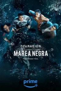 Операция Нефтяное пятно/Operación Marea Negra 3 сезон