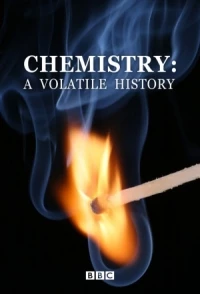 Химия. Изменчивая история. Открытие элементов/Chemistry. A volatile history. Discovering the Elements