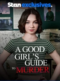 Хороших девочек не убивают/A Good Girl’s Guide to Murder