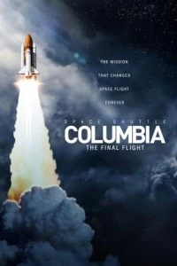 Космический шаттл Колумбия: Последний полет/Space Shuttle Columbia: The Final Flight