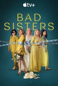 Плохие сестры/Bad Sisters 2 сезон