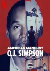 Охота на виновников: О. Джей Симпсон/American Manhunt: O.J. Simpson