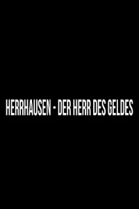 Херрхаузен – Властелин денег/Herrhausen - Der Herr des Geldes