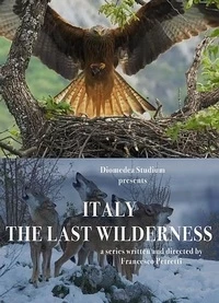 Италия. По местам дикой природы/Italy. The Last Wilderness